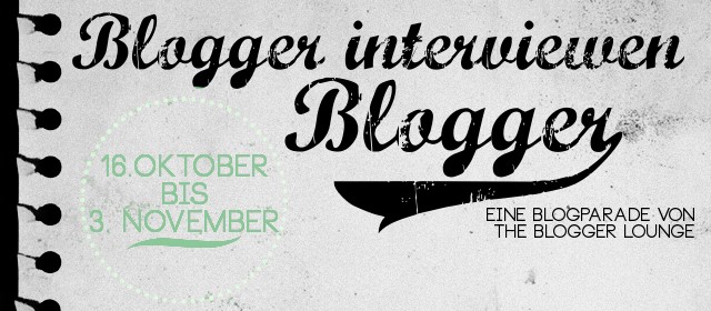 Read more about the article Blogparade: Blogger Interviewen Blogger (feat. by The Blogger Lounge)
